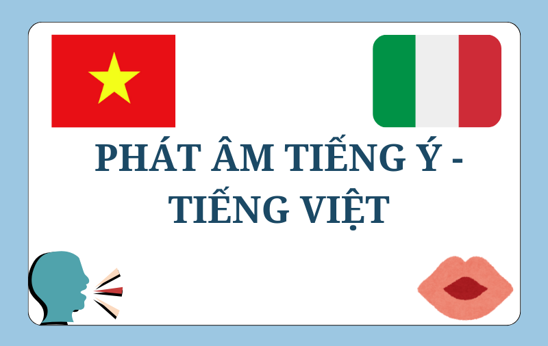 Phát âm tiếng Ý - Tiếng Việt